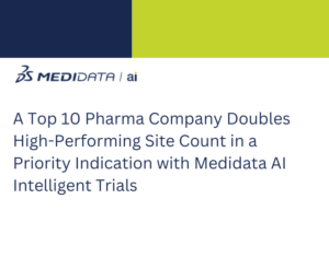 A Top 10 Pharma Company Doubles High‑Performing Site Count in a Priority Indication with Medidata AI Intelligent Trials