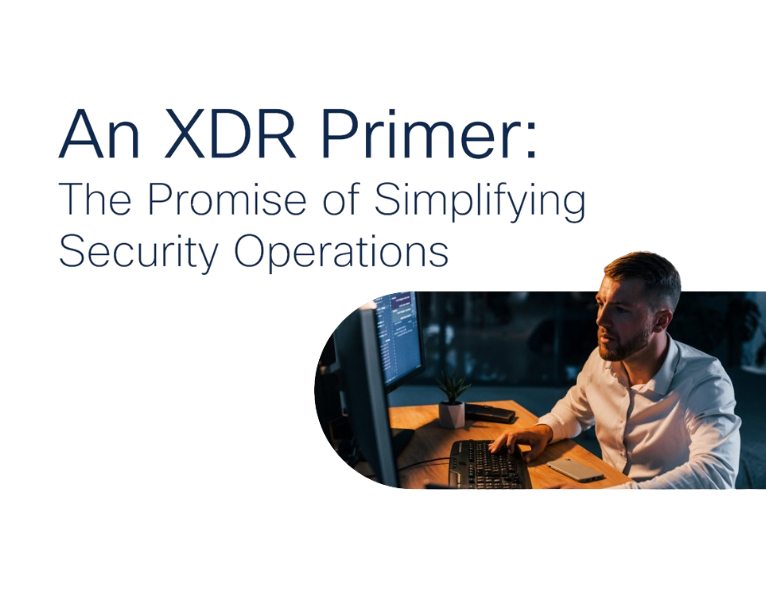 An XDR Primer The Promise of Simplifying Security Operations