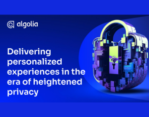 Delivering personalized experiences in the era of heightened privacy