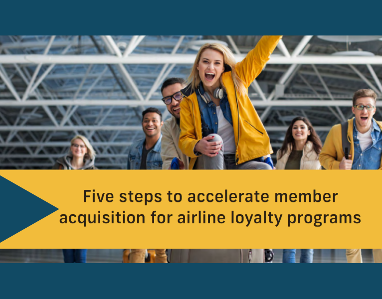 Five steps to accelerate member acquisition for airline loyalty programs