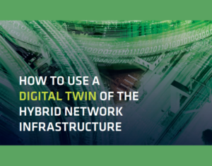 How to Use a Digital Twin of the Hybrid Network Infrastructure