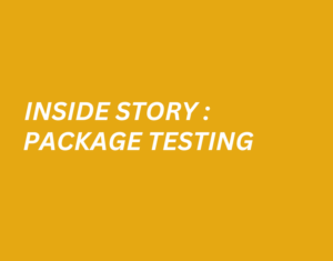 Inside Story Package Testing