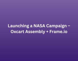 Launching a NASA Campaign - Oxcart Assembly Frame