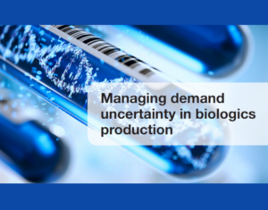 Managing demand uncertainty in biologics production