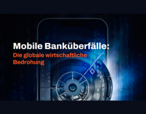 Mobile Banküberfälle Die globale wirtschaftliche Bedrohung (Mobile Banking Heists The Global Economic Threat)