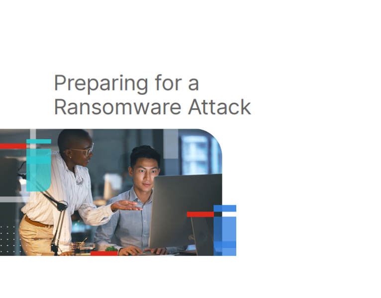 Preparing For the Inevitability of a Ransomware Attack Learn Best Practices for Thwarting an Attack