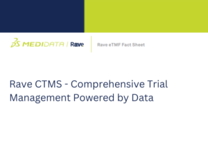 Rave CTMS Comprehensive Trial Management Powered by Data