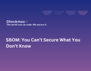 SBOM You Can’t Secure What You Don’t Know