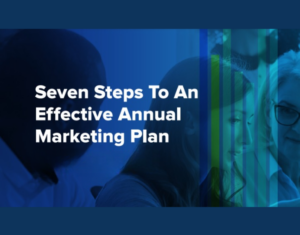 Seven Steps To An Effective Annual Marketing Plan