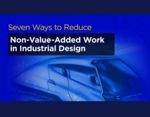 Seven Ways to Reduce Non-Value-Added Work in Industrial Design