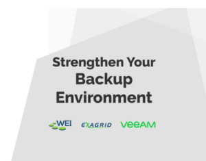 Strengthen Your Backup Environment With Veeam And ExaGrid