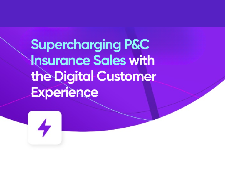 Supercharging P&C Insurance Sales with the Digital Customer Experience