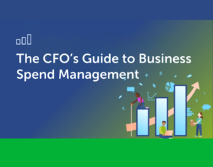 THE CFO'S GUIDE TO BUSINESS SPEND MANAGEMENT