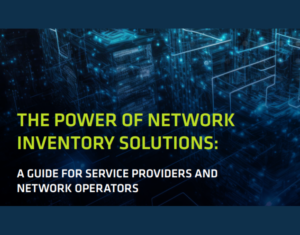 The Power of Network Inventory Solutions