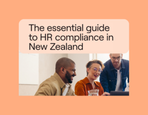 The essential guide to HR compliance in New Zealand