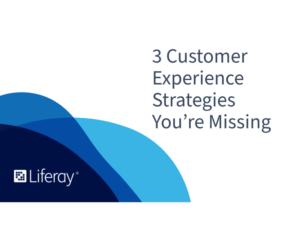 3 Customer Experience Strategies You're Missing