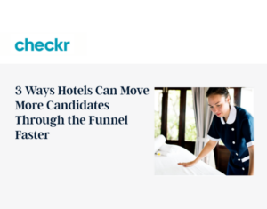 3 Ways Hotels Can Move More Candidates Through the Funnel Faster