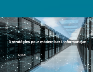 3 stratégies pour moderniser l'informatique