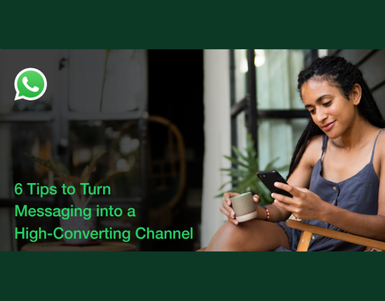 6 Tips to Turn Messaging into a High-Converting Channel