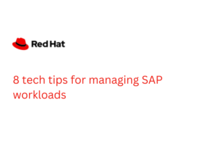 8 tech tips for managing SAP workloads