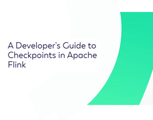 A beginner's Guide to checkpoints in Apache Flink