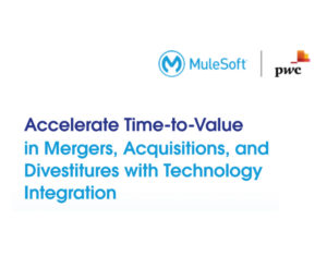 Accelerate time-to-value in mergers, acquisitions, and divestitures