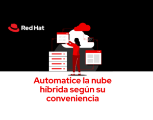 Automatice la nube híbrida según su conveniencia