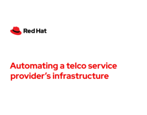 Automating a telco service provider's infrastructure