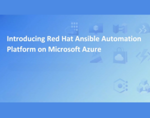 Automating in the cloud Introducing Red Hat Ansible Automation Platform on Microsoft Azure