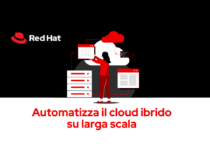 Automatizza il cloud ibrido su larga scala