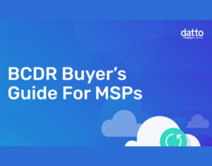 BCDR Buyer’s Guide For MSPs
