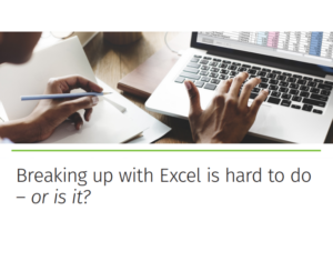 Breaking up with Excel is hard to do – or is it