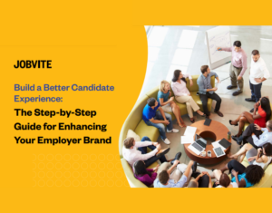 Build a Better Candidate Experience