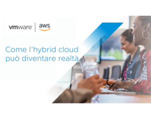 Come l’hybrid cloud può diventare realtà