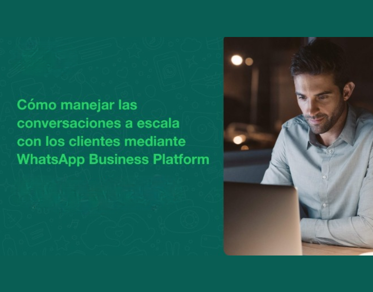 Cómo manejar las conversaciones a escala con los clientes mediante WhatsApp Business Platform