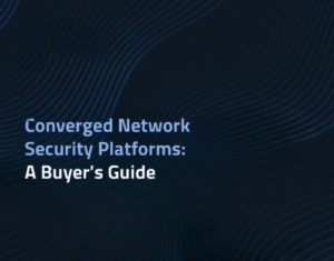 Converged Network Security Platforms A Buyer's Guide