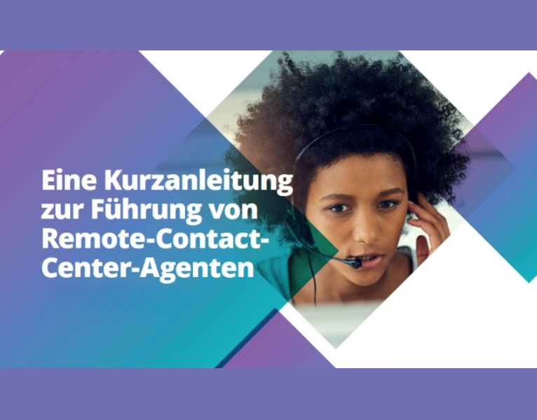 Eine Kurzanleitung zur Führung von Remote-ContactCenter-Agenten