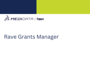 GRANTS MANAGER - Fact Sheet Rave Grants Manager A Comprehensive Solution for Investigator Grant Management