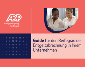 Guide für den Reifegrad der Entgeltabrechnung in Ihrem Unternehmen