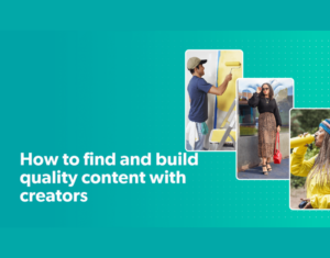 How to find and build quality content with creators