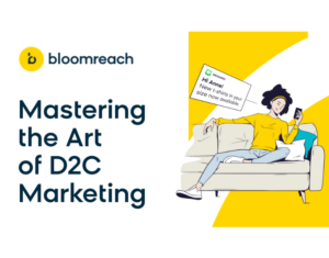 Mastering the Art of D2C Marketing