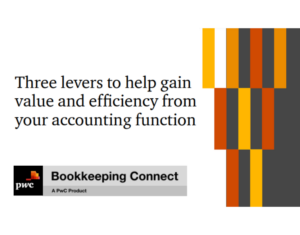 Three levers to help gain value and efficiency from your accounting function