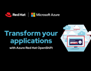 Transform your applications with Azure Red Hat OpenShift