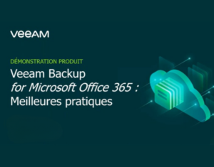 Démonstration des meilleures pratiques Sauvegarde Microsoft 365