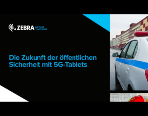 Die Zukunft der öffentlichen Sicherheit mit 5G-Tablets