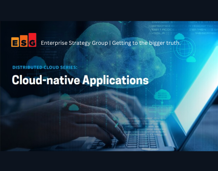 ESG Distributed Cloud Series Study 2 Cloud-native Applications