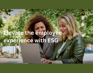 Elevate the Employee Experience with ESG