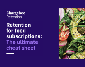 Retention for Food Subscription The Ultimate Cheat Sheet