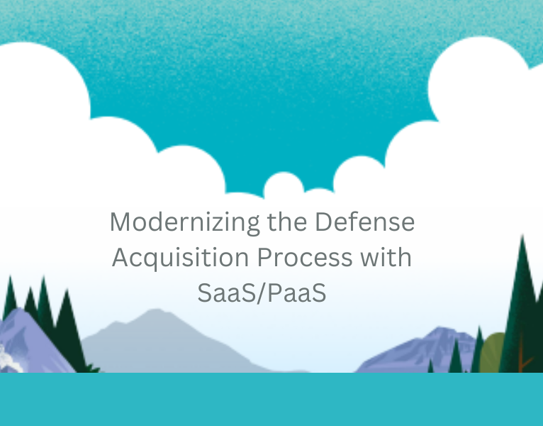 Modernizing the Defense Acquisition Process with SaaSPaaS