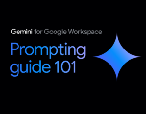 Gemini for Google Workspace Prompting Guide 101